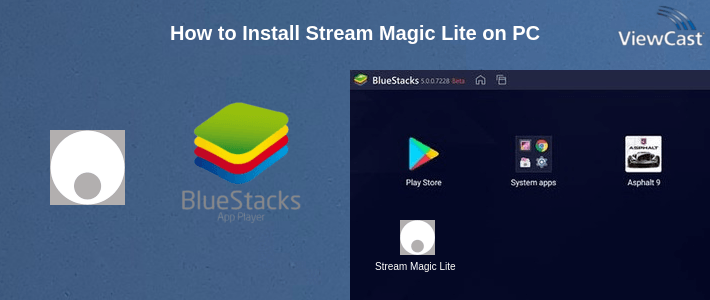 How to Install Stream Magic Lite on PC How to Install Stream Magic Lite on PC