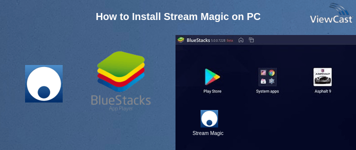 How to Install Stream Magic on PC