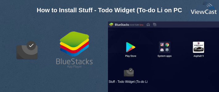 How to Install Stuff - Todo Widget (To-do List & Notes) on PC How to Install Stuff - Todo Widget (To-do List & Notes) on PC