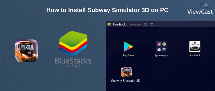 How to Install Subway Simulator 3D on PC