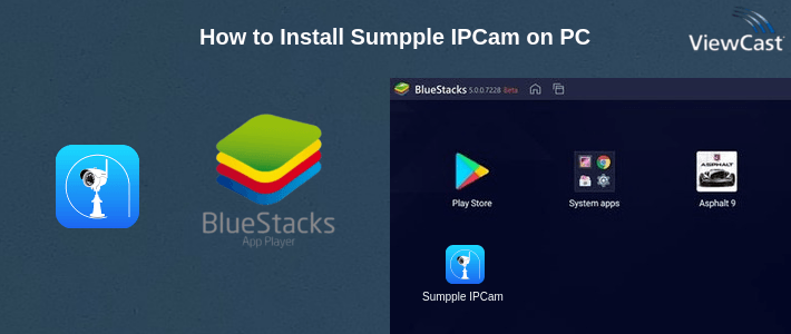 How to Install Sumpple IPCam on PC