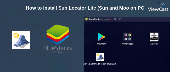 How to Install Sun Locator Lite (Sun and Moon) on PC How to Install Sun Locator Lite (Sun and Moon) on PC