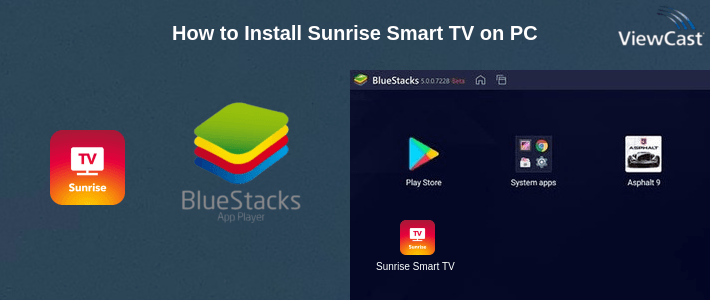 How to Install Sunrise Smart TV on PC