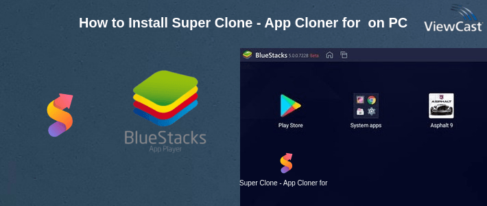 How to Install Super Clone - App Cloner for Multiple Accounts on PC How to Install Super Clone - App Cloner for Multiple Accounts on PC
