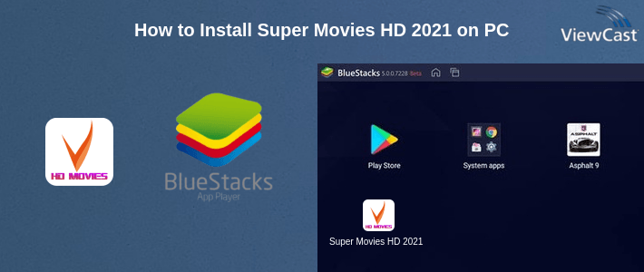 How to Install Super Movies HD 2021 on PC
