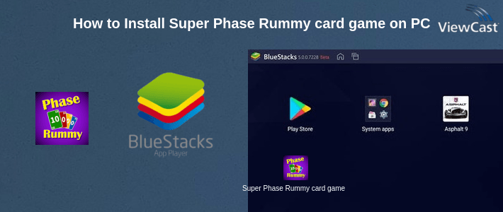 How to Install Super Phase Rummy card game on PC