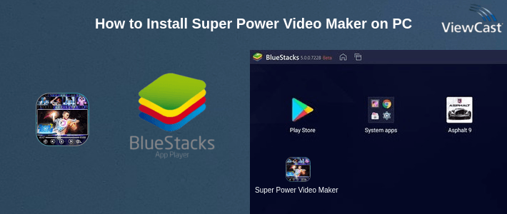 How to Install Super Power Video Maker on PC