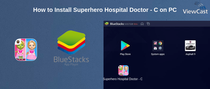 How to Install Superhero Hospital Doctor - Crazy Kids Care Clinic on PC How to Install Superhero Hospital Doctor - Crazy Kids Care Clinic on PC