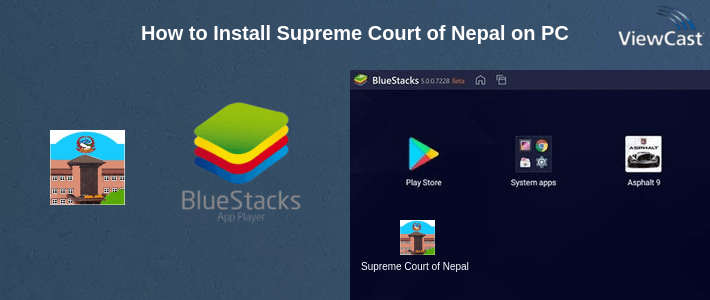 How to Install Supreme Court of Nepal on PC How to Install Supreme Court of Nepal on PC