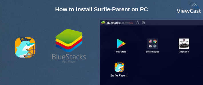 How to Install Surfie-Parent on PC