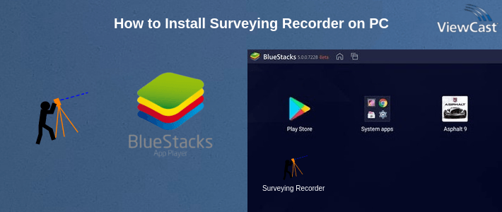 How to Install Surveying Recorder on PC