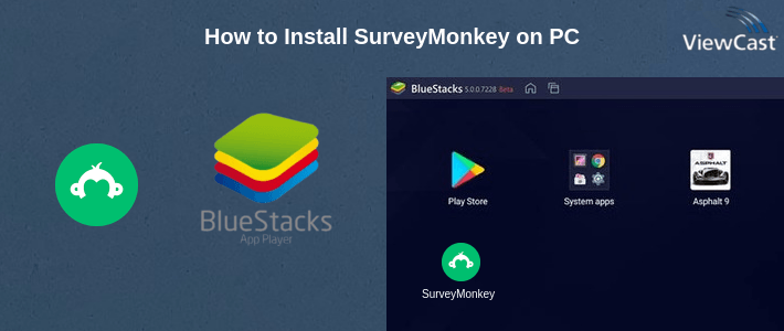 How to Install SurveyMonkey on PC How to Install SurveyMonkey on PC