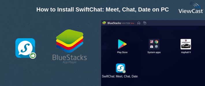 How to Install SwiftChat: Meet, Chat, Date on PC How to Install SwiftChat: Meet, Chat, Date on PC