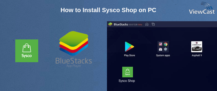 How to Install Sysco Shop on PC How to Install Sysco Shop on PC