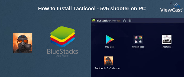 How to Install Tacticool - 5v5 shooter on PC How to Install Tacticool - 5v5 shooter on PC
