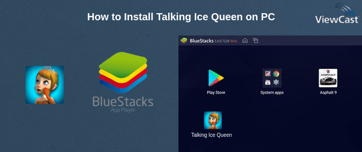 How to Install Talking Ice Queen on PC