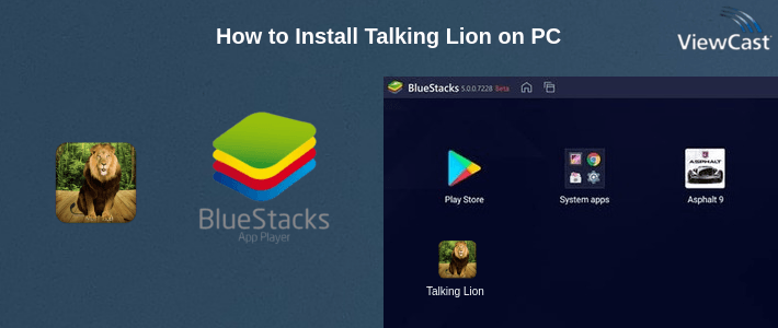 How to Install Talking Lion on PC How to Install Talking Lion on PC