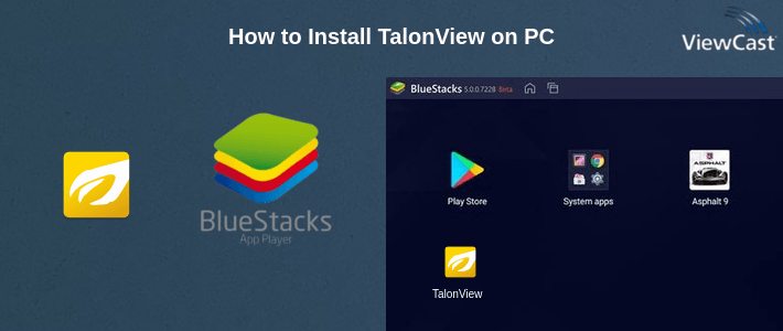 How to Install TalonView on PC How to Install TalonView on PC