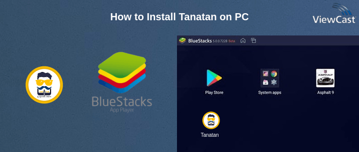 How to Install Tanatan on PC How to Install Tanatan on PC