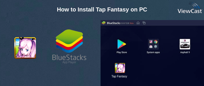 How to Install Tap Fantasy on PC How to Install Tap Fantasy on PC