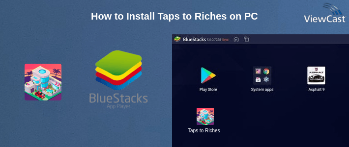How to Install Taps to Riches on PC