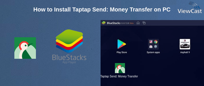 How to Install Taptap Send: Money Transfer on PC