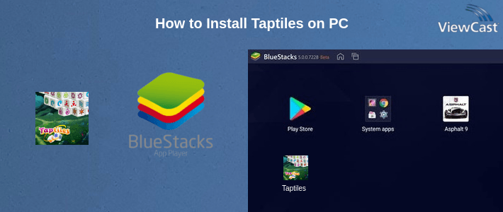 How to Install Taptiles on PC