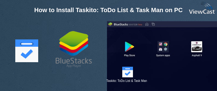How to Install Taskito: ToDo List & Task Manager with Timeline on PC How to Install Taskito: ToDo List & Task Manager with Timeline on PC