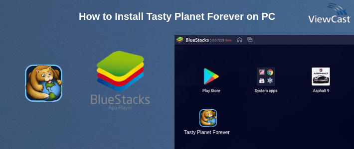 How to Install Tasty Planet Forever on PC