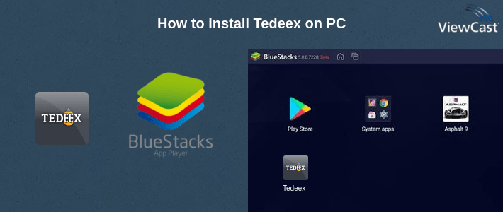 How to Install Tedeex on PC