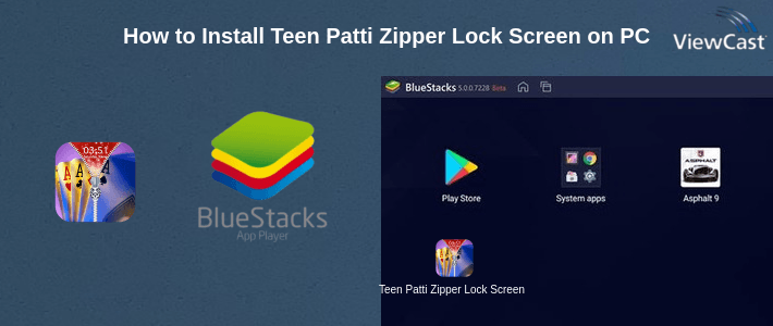 How to Install Teen Patti Zipper Lock Screen on PC