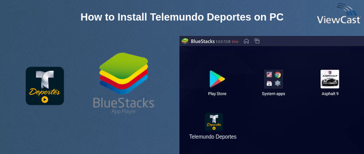 How to Install Telemundo Deportes on PC