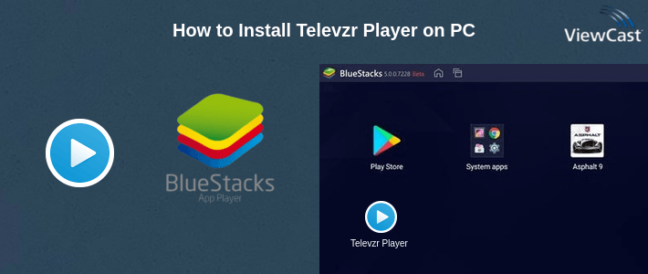 How to Install Televzr Player on PC How to Install Televzr Player on PC