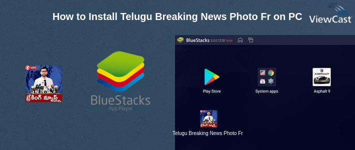 How to Install Telugu Breaking News Photo Frames on PC