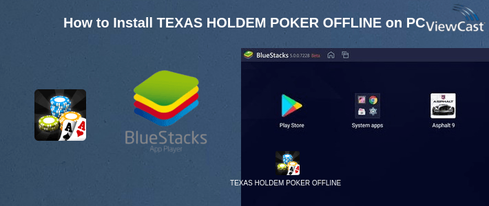 How to Install TEXAS HOLDEM POKER OFFLINE on PC How to Install TEXAS HOLDEM POKER OFFLINE on PC