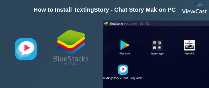 How to Install TextingStory - Chat Story Maker on PC How to Install TextingStory - Chat Story Maker on PC