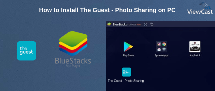 How to Install The Guest - Photo Sharing on PC How to Install The Guest - Photo Sharing on PC