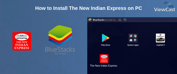 How to Install The New Indian Express on PC