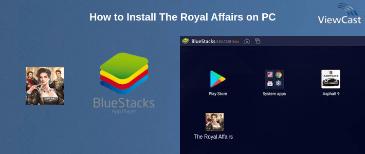 How to Install The Royal Affairs on PC How to Install The Royal Affairs on PC