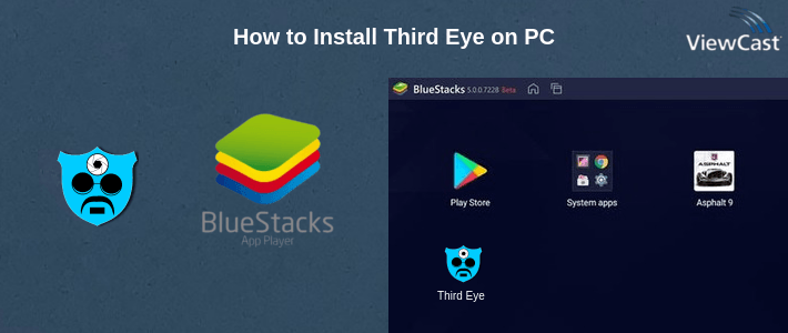 How to Install Third Eye on PC How to Install Third Eye on PC