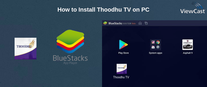 How to Install Thoodhu TV on PC How to Install Thoodhu TV on PC
