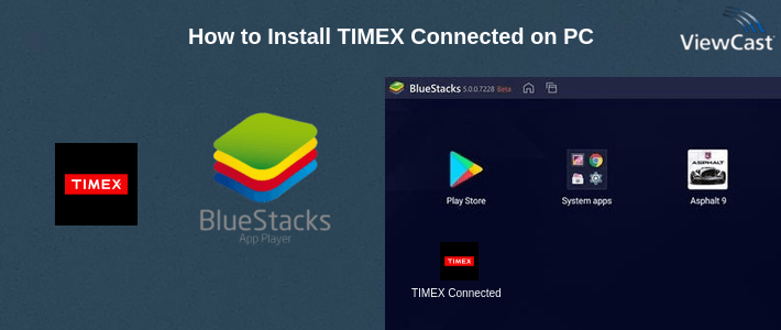 How to Install TIMEX Connected on PC How to Install TIMEX Connected on PC