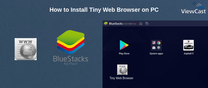 How to Install Tiny Web Browser on PC How to Install Tiny Web Browser on PC