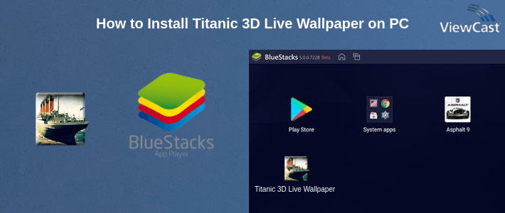 How to Install Titanic 3D Live Wallpaper on PC