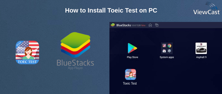 How to Install Toeic Test on PC How to Install Toeic Test on PC