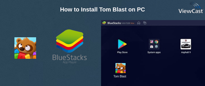 How to Install Tom Blast on PC How to Install Tom Blast on PC