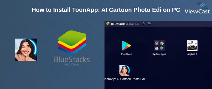 How to Install ToonApp: AI Cartoon Photo Editor, Cartoon Yourself on PC How to Install ToonApp: AI Cartoon Photo Editor, Cartoon Yourself on PC