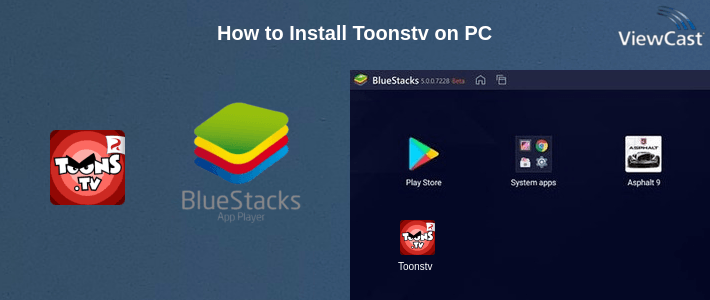How to Install Toonstv on PC How to Install Toonstv on PC