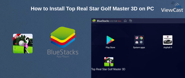 How to Install Top Real Star Golf Master 3D on PC How to Install Top Real Star Golf Master 3D on PC