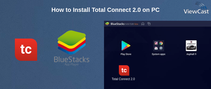 How to Install Total Connect 2.0 on PC